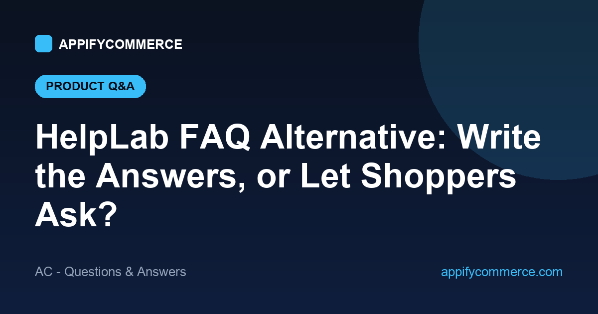 HelpLab FAQ alternative for Shopify — a static FAQ list next to a shopper-submitted product Q&amp;A